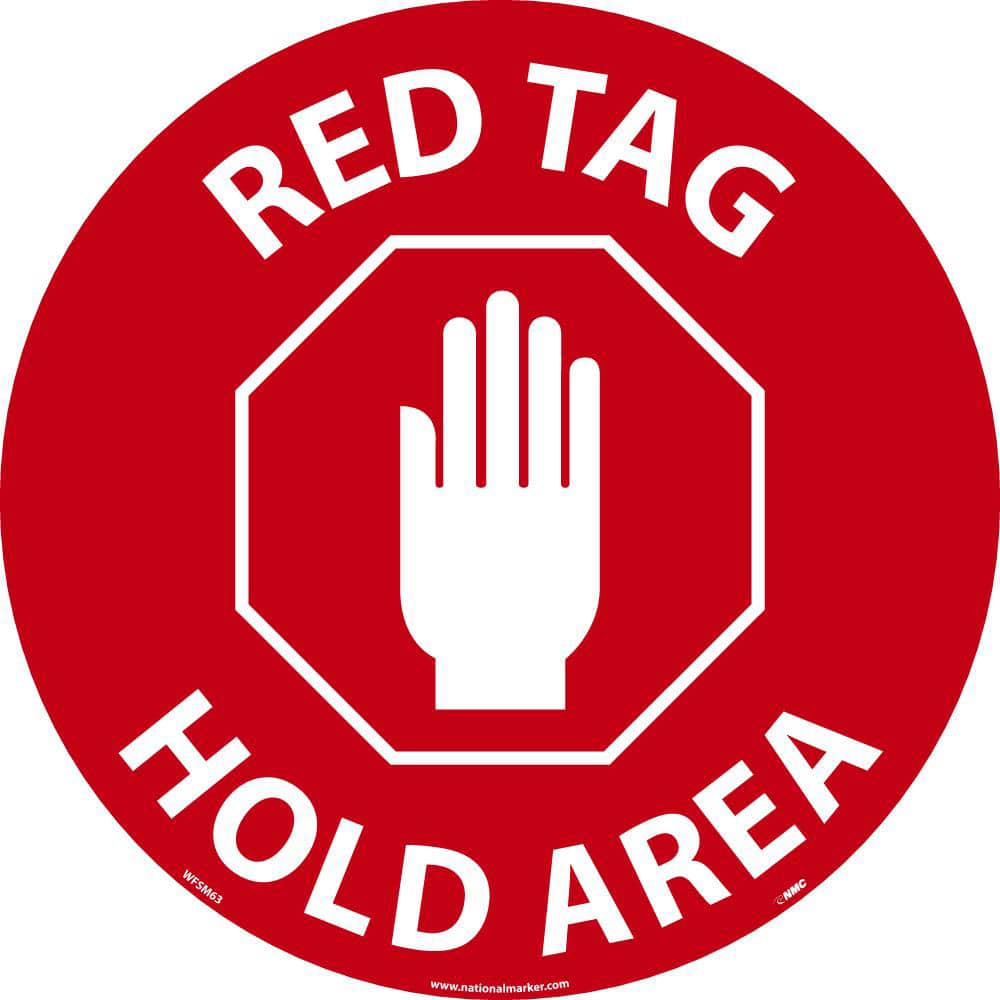 NMC - Adhesive Backed Floor Signs; Message Type: Restroom, Janitorial & Housekeeping ; Graphic Type: Hand ; Message or Graphic: Message & Graphic ; Legend: Red Tag Hold Area ; Color: Red; White ; Special Color Properties: No Special Properties - Exact Tooling