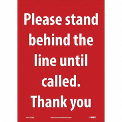 NMC - "Please Stand Behind the Line Until Called", 10" Wide x 14" High, Pressure-Sensitive Vinyl Safety Sign - Exact Tooling