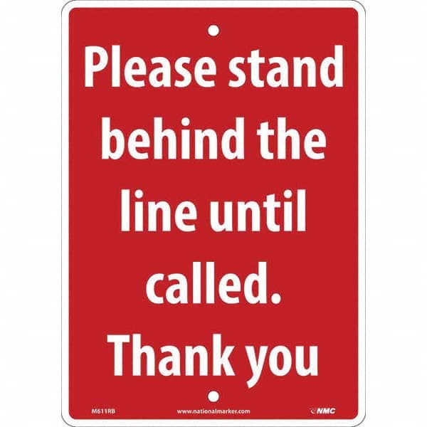 NMC - "Please Stand Behind the Line Until Called", 10" Wide x 14" High, Rigid Plastic Safety Sign - Exact Tooling