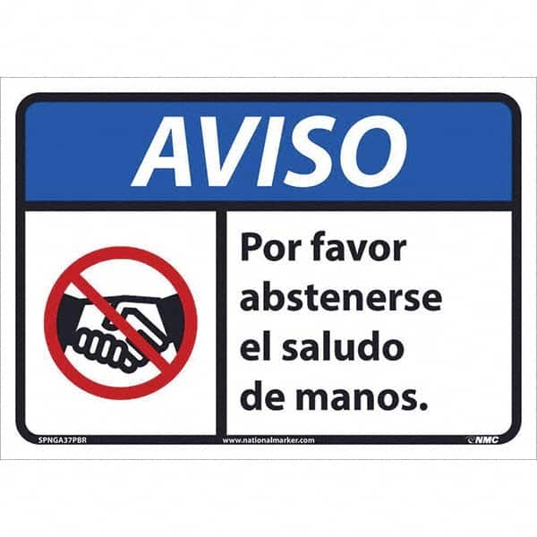 NMC - "AVISO - AVISO - Por Favor Abstenserse el Saludo de Manos", 14" Wide x 10" High, Pressure-Sensitive Vinyl Safety Sign - Exact Tooling