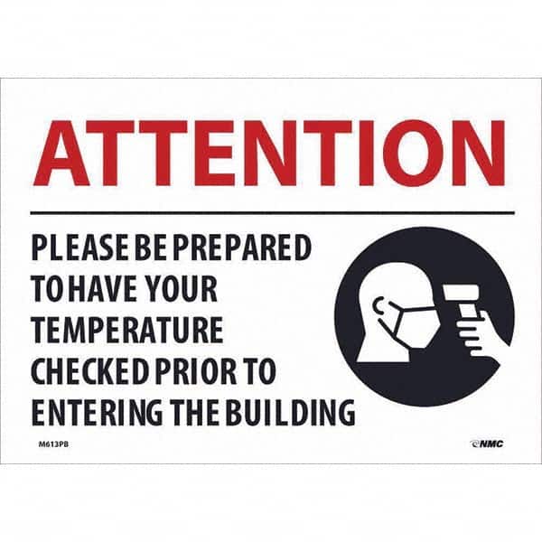 NMC - "Attention - Please Be Prepared to Have Your Temperature Checked", 14" Wide x 10" High, Pressure-Sensitive Vinyl Safety Sign - Exact Tooling