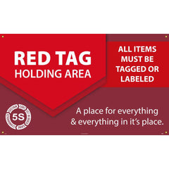 NMC - Banners; Message Type: Lean ; Legend: RED TAG HOLDING AREA ALL ITEMS MUST BE TAGGED OR LABELED ; Graphic: 5s ; Material Type: Vinyl ; Language: English ; Length (Inch): 60 - Exact Tooling