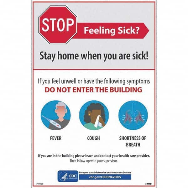 NMC - "STOP - Feeling Sick? Stay Home When You Are Sick", 12" Wide x 18" High, Vinyl Safety Sign - Exact Tooling