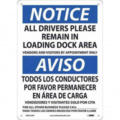 NMC - "Notice - All Drivers Please Remain In Loading Dock Area", 10" Wide x 14" High, Rigid Plastic Safety Sign - Exact Tooling