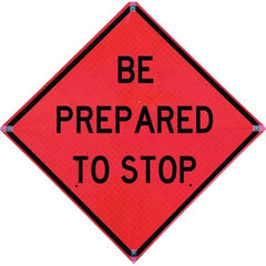 VizCon - "Be Prepared to Stop," 36" Wide x 36" High Vinyl Construction Roadway Sign - Exact Tooling