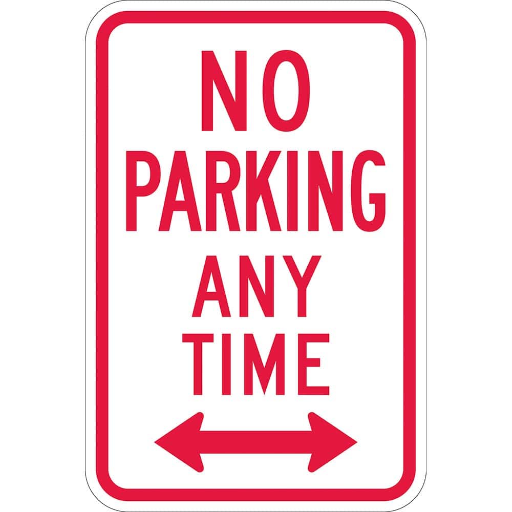 Lyle Signs - Traffic & Parking Signs; MessageType: No Parking & Tow Away Signs ; Message or Graphic: Message & Graphic ; Legend: No Parking Any Time ; Graphic Type: Double Arrow ; Reflectivity: Reflective; High Intensity ; Material: Aluminum - Exact Tooling