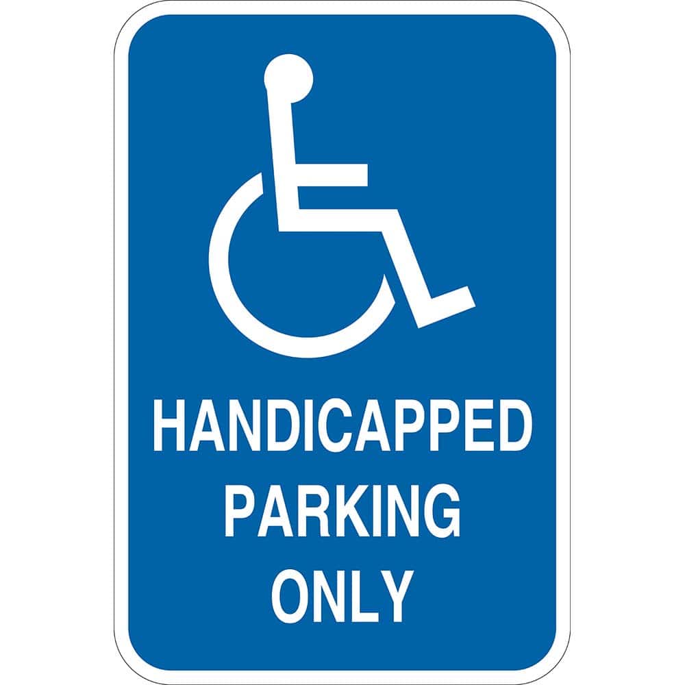Lyle Signs - Traffic & Parking Signs; MessageType: ADA Signs; Parking Lot ; Message or Graphic: Message & Graphic ; Legend: Handicapped Parking Only ; Graphic Type: Handicap Symbol ; Reflectivity: Reflective; High Intensity ; Material: Aluminum - Exact Tooling