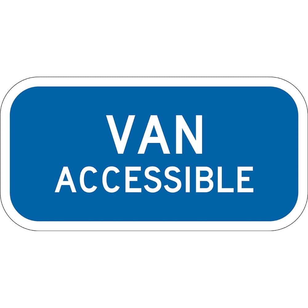 Lyle Signs - Traffic & Parking Signs; MessageType: ADA Signs; Parking Lot ; Message or Graphic: Message Only ; Legend: Van Accessible ; Graphic Type: None ; Reflectivity: Reflective; High Intensity ; Material: Aluminum - Exact Tooling