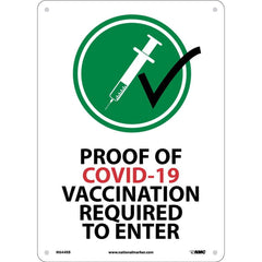 NMC - Safety Signs; Message Type: COVID-19 ; Message or Graphic: Message & Graphic ; Sign Header: COVID-19 ; Legend: SIGN, PROOF OF COVID-19 VACCINATION REQUIRED TO ENTER ; Language: English ; Material: Plastic - Exact Tooling