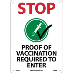 NMC - Safety Signs; Message Type: COVID-19 ; Message or Graphic: Message & Graphic ; Sign Header: COVID-19 ; Legend: STOP, PROOF OF VACCINATION REQUIRED TO ENTER ; Language: English ; Material: Plastic - Exact Tooling