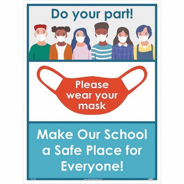 NMC - "Please Wear Your Mask - Make Our School A Safe Place for Everyone!", 24" High x 18" Wide, Paper Safety Sign - Exact Tooling