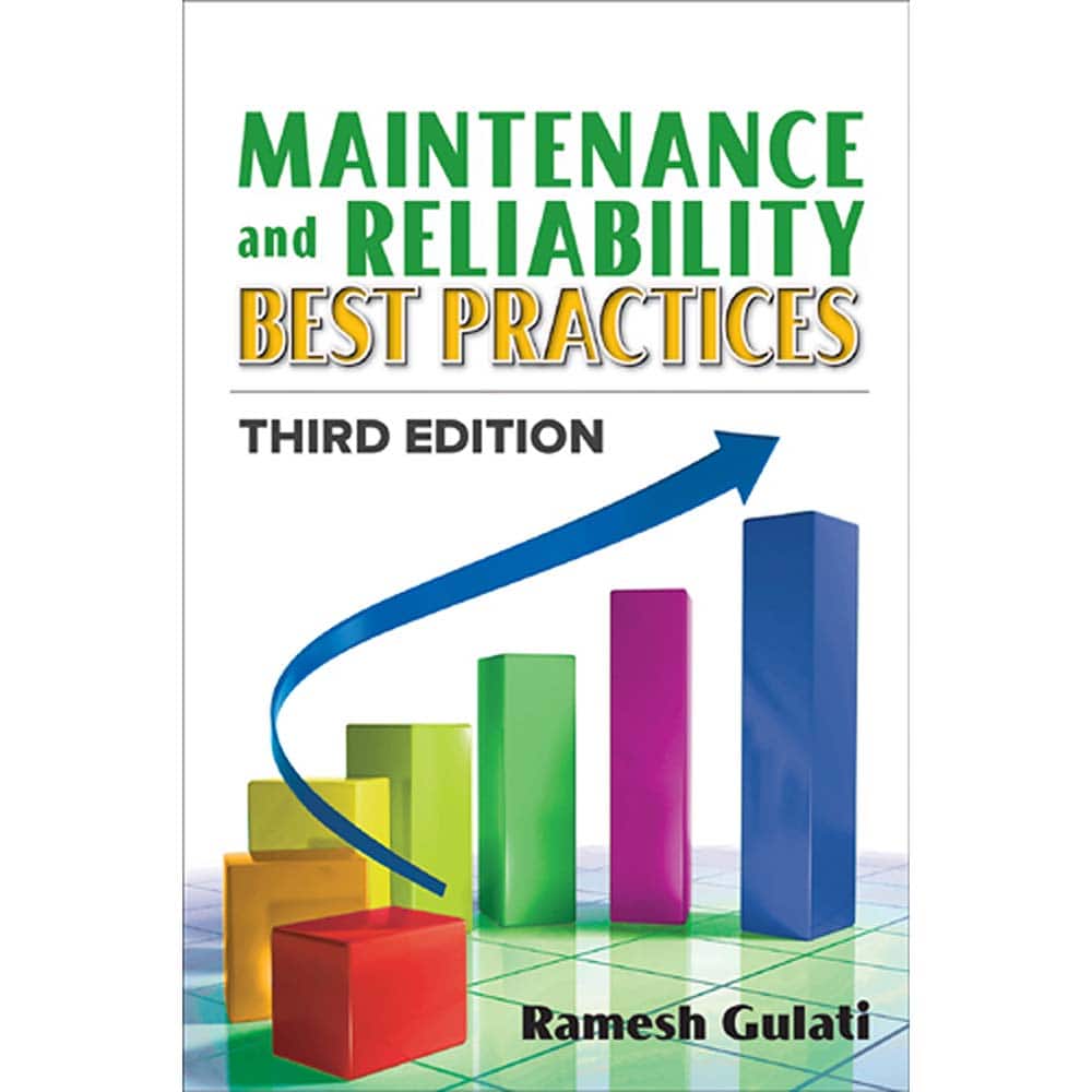 Industrial Press - Reference Manuals & Books; Applications: Maintenance & Reliability ; Subcategory: Maintenance ; Publication Type: Reference Book ; Author: Ramesh Gulati ; Book Title: Maintenance and Reliability Best Practices ; Edition of Publication: - Exact Tooling
