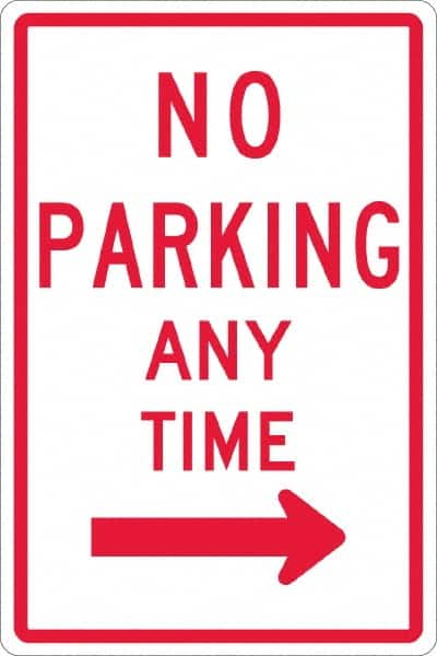 NMC - "No Parking Anytime", "Right Arrow", 12" Wide x 18" High, Aluminum No Parking & Tow Away Signs - 0.063" Thick, Red on White, Rectangle, Post Mount - Exact Tooling