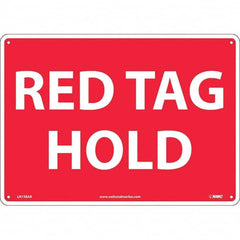 NMC - "Red Tag Hold", 10" Long x 14" Wide, Aluminum Safety Sign - Rectangular, Use for Workplace/Safety - Exact Tooling