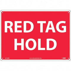 NMC - "Red Tag Hold", 10" Long x 14" Wide, Rigid Plastic Safety Sign - Rectangular, Use for Workplace/Safety - Exact Tooling