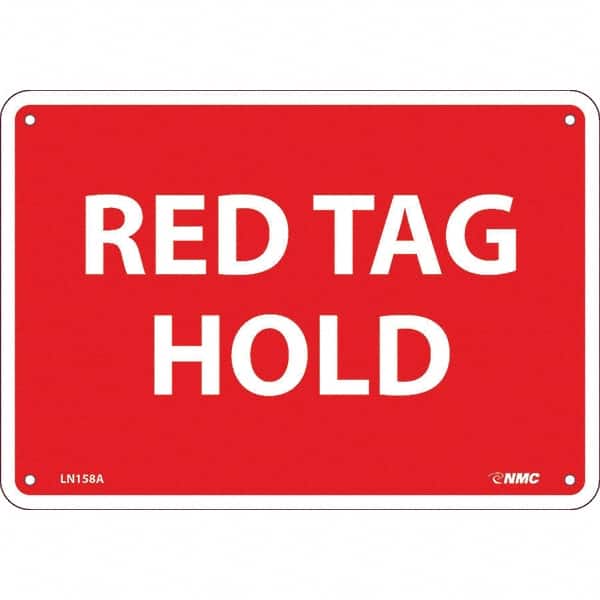 NMC - "Red Tag Hold", 7" Long x 10" Wide, Aluminum Safety Sign - Rectangular, Use for Workplace/Safety - Exact Tooling