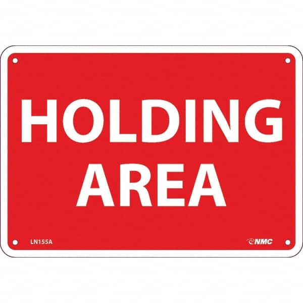 NMC - "Holding Area", 7" Long x 10" Wide, Aluminum Safety Sign - Rectangular, Use for Workplace/Safety - Exact Tooling