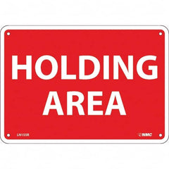 NMC - "Holding Area", 7" Long x 10" Wide, Rigid Plastic Safety Sign - Rectangular, Use for Workplace/Safety - Exact Tooling