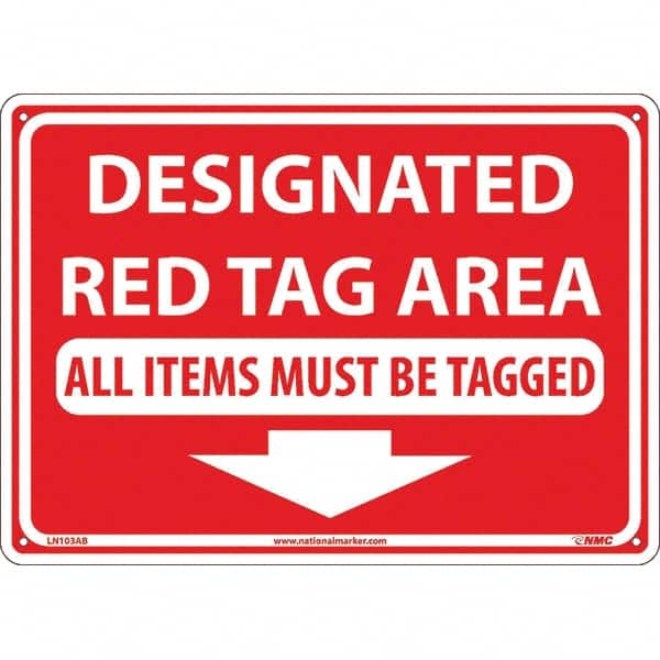 NMC - "Designated Red Tag Area All Items Must Be Tagged", 10" Long x 14" Wide, Aluminum Safety Sign - Rectangular, Use for Workplace/Safety - Exact Tooling