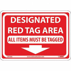 NMC - "Designated Red Tag Area All Items Must Be Tagged", 7" Long x 10" Wide, Aluminum Safety Sign - Rectangular, Use for Workplace/Safety - Exact Tooling