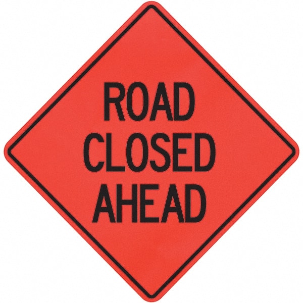 PRO-SAFE - "Road Closed Ahead," 36" Wide x 36" High Vinyl Traffic Control Sign - Exact Tooling