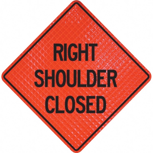 PRO-SAFE - "Right Shoulder Closed," 48" Wide x 48" High Vinyl Traffic Control Sign - Exact Tooling