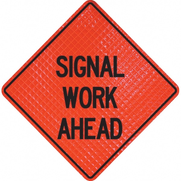 PRO-SAFE - "Signal Work Ahead," 36" Wide x 36" High Vinyl Traffic Control Sign - Exact Tooling