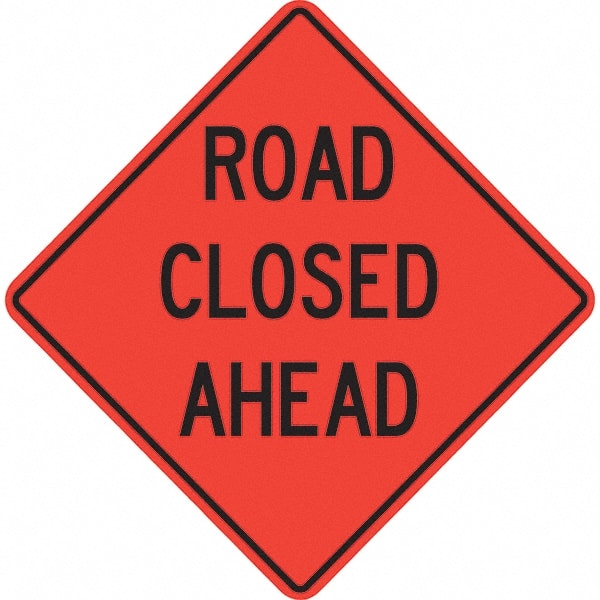 PRO-SAFE - "Road Closed Ahead," 48" Wide x 48" High Vinyl Traffic Control Sign - Exact Tooling