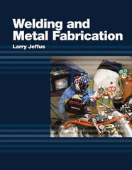 DELMAR CENGAGE Learning - Welding and Metal Fabrication, 1st Edition - Welding Reference, 800 Pages, Hardcover, Delmar/Cengage Learning, 2011 - Exact Tooling