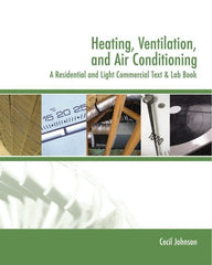 DELMAR CENGAGE Learning - Heating, Ventilation, and Air Conditioning: A Residential and Light Commercial Text & Lab Book Publication, 2nd Edition - by Johnson, Delmar/Cengage Learning, 2005 - Exact Tooling