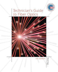DELMAR CENGAGE Learning - Technician's Guide to Fiber Optics, 4th Edition - Telecommunications Reference, 384 Pages, Hardcover, Delmar/Cengage Learning, 2003 - Exact Tooling