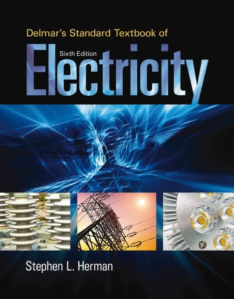 DELMAR CENGAGE Learning - Delmar's Standard Textbook of Electricity Publication, 6th Edition - by Herman, Delmar/Cengage Learning - Exact Tooling