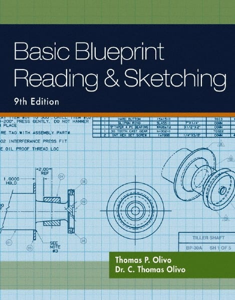 DELMAR CENGAGE Learning - Basic Blueprint Reading and Sketching, 9th Edition - Blueprint Reading Reference, 320 Pages, Delmar/Cengage Learning, 2010 - Exact Tooling