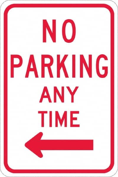 NMC - "No Parking Anytime", "Left Arrow", 12" Wide x 18" High, Aluminum No Parking & Tow Away Signs - 0.08" Thick, Red on White, High Intensity Reflectivity, Rectangle, Post Mount - Exact Tooling