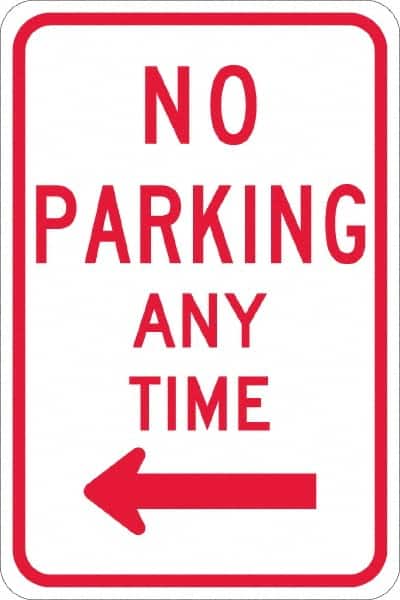 NMC - "No Parking Anytime", "Left Arrow", 12" Wide x 18" High, Aluminum No Parking & Tow Away Signs - 0.08" Thick, Red on White, Engineer Grade Reflectivity, Rectangle, Post Mount - Exact Tooling