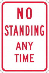 NMC - "No Standing Anytime", 12" Wide x 18" High, Aluminum Warning & Safety Reminder Signs - 0.08" Thick, Red on White, High Intensity Reflectivity, Rectangle, Post Mount - Exact Tooling