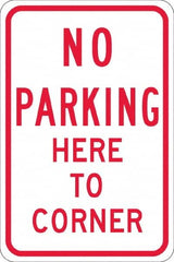 NMC - "No Parking Here To Corner", 12" Wide x 18" High, Aluminum No Parking & Tow Away Signs - 0.08" Thick, Red on White, High Intensity Reflectivity, Rectangle, Post Mount - Exact Tooling