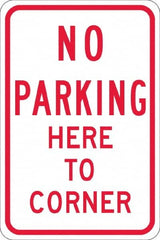 NMC - "No Parking Here To Corner", 12" Wide x 18" High, Aluminum No Parking & Tow Away Signs - 0.08" Thick, Red on White, Engineer Grade Reflectivity, Rectangle, Post Mount - Exact Tooling
