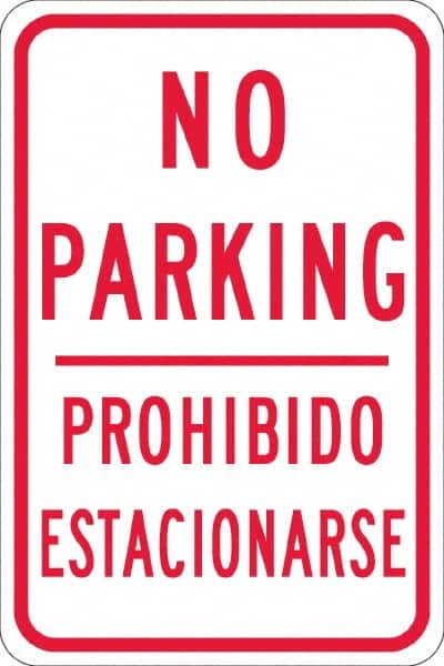 NMC - "No Parking Prohibido Estacionarse", 12" Wide x 18" High, Aluminum No Parking & Tow Away Signs - 0.08" Thick, Red on White, High Intensity Reflectivity, Rectangle, Post Mount - Exact Tooling