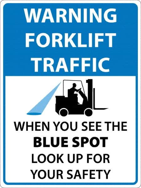 NMC - "Warning Forklift Traffic When You See The Blue Spot Look Up For Safety", 24" Long x 18" Wide, Texwalk Safety Sign - Rectangle, 0.005" Thick, Use for Workplace/Safety - Exact Tooling