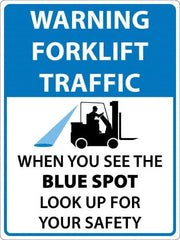 NMC - "Warning Forklift Traffic When You See The Blue Spot Look Up For Safety", 24" Long x 18" Wide, Texwalk Safety Sign - Rectangle, 0.005" Thick, Use for Workplace/Safety - Exact Tooling