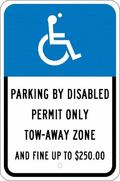 NMC - "Parking By Disabled Permit Only Tow-Away Zone And Fine Up To $250", "Handicap Symbol", 12" Wide x 18" High, Aluminum ADA Signs - 0.08" Thick, White on Blue, Engineer Grade Reflectivity, Rectangle, Post Mount - Exact Tooling
