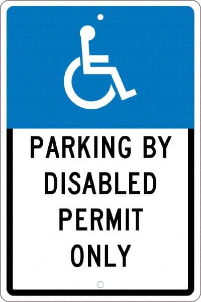 NMC - "Parking By Disabled Permit Only", "Handicap Symbol", 12" Wide x 18" High, Aluminum ADA Signs - 0.063" Thick, White on Blue, Rectangle, Post Mount - Exact Tooling