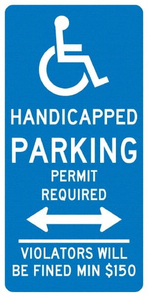 NMC - "Handicapped Parking Permit Required Violators Will Be Fined Min $150", "Handicap Symbol", 12" Wide x 24" High, Aluminum ADA Signs - 0.04" Thick, White on Blue, Rectangle, Post Mount - Exact Tooling
