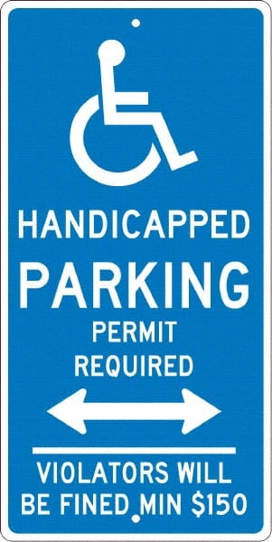 NMC - "Handicapped Parking Permit Required Violators Will Be Fined Min $150", "Handicap Symbol", 12" Wide x 24" High, Aluminum ADA Signs - 0.063" Thick, White on Blue, Rectangle, Post Mount - Exact Tooling