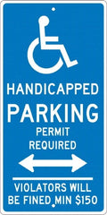 NMC - "Handicapped Parking Permit Required Violators Will Be Fined Min $150", "Handicap Symbol", 12" Wide x 24" High, Aluminum ADA Signs - 0.063" Thick, White on Blue, Rectangle, Post Mount - Exact Tooling