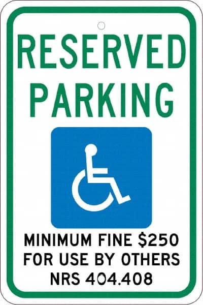 NMC - "Reserved Parking Minimum Fine $250 For Use By Others Nrs 404.408", "Handicap Symbol", 12" Wide x 18" High, Aluminum ADA Signs - 0.08" Thick, Green & Blue on White, Engineer Grade Reflectivity, Rectangle, Post Mount - Exact Tooling