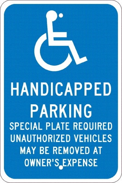 NMC - "Handicapped Parking Special Plate Required Unauthorized Vehicles May Be Removed At Owner'S Expense", "Handicap Symbol", 12" Wide x 18" High, Aluminum ADA Signs - 0.08" Thick, White on Blue, Engineer Grade Reflectivity, Rectangle, Post Mount - Exact Tooling