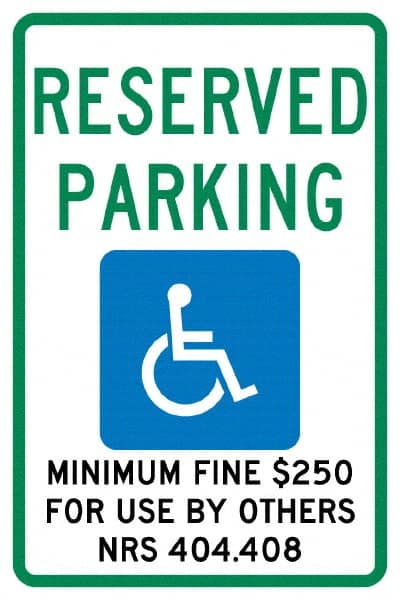 NMC - "Reserved Parking Minimum Fine $250 For Use By Others Nrs 404.408", "Handicap Symbol", 12" Wide x 18" High, Aluminum ADA Signs - 0.04" Thick, Green & Blue on White, Rectangle, Post Mount - Exact Tooling