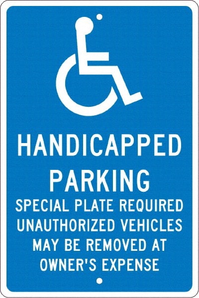NMC - "Handicapped Parking Special Plate Required Unauthorized Vehicles May Be Removed At Owner'S Expense", "Handicap Symbol", 12" Wide x 18" High, Aluminum ADA Signs - 0.063" Thick, White on Blue, Rectangle, Post Mount - Exact Tooling